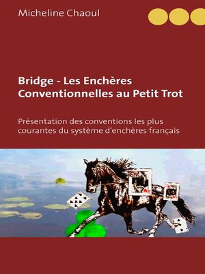 cover image of Bridge--Les Enchères Conventionnelles au Petit Trot